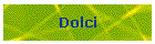 Dolci